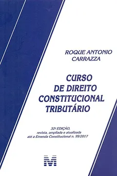 Livro Curso de Direito Constitucional Tributário-32Edição19 - Resumo, Resenha, PDF, etc.