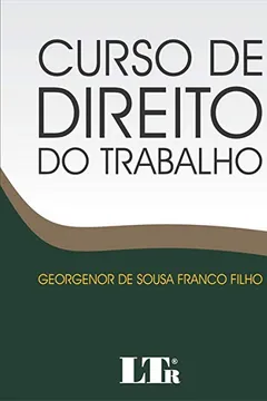 Livro Curso de Direito do Trabalho - Resumo, Resenha, PDF, etc.