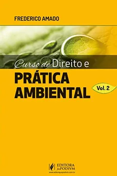 Livro Curso de Direito e Prática Ambiental (Volume 2) - Resumo, Resenha, PDF, etc.