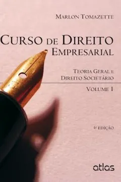Livro Curso de Direito Empresarial. Teoria Geral e Direito Societário - Volume 1 - Resumo, Resenha, PDF, etc.
