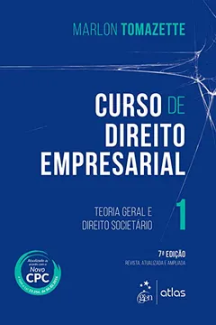 Livro Curso de Direito Empresarial. Teoria Geral e Direito Societário - Volume I - Resumo, Resenha, PDF, etc.