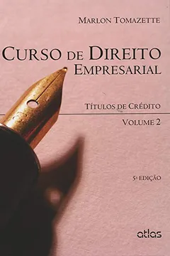Livro Curso de Direito Empresarial. Títulos de Crédito - Volume 2 - Resumo, Resenha, PDF, etc.