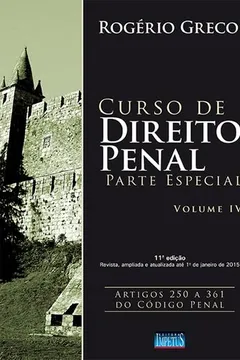 Livro Curso de Direito Penal. Parte Especial - Volume IV - Resumo, Resenha, PDF, etc.