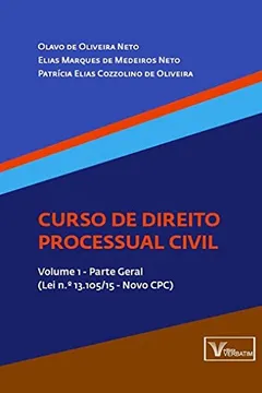 Livro Curso de Direito Processual Civil. Parte Geral - Volume 1 - Resumo, Resenha, PDF, etc.
