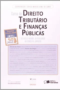 Livro Curso de Direito Tributário e Finanças Públicas. Do Fato à Norma, da Realidade ao Conceito Jurídico - Resumo, Resenha, PDF, etc.