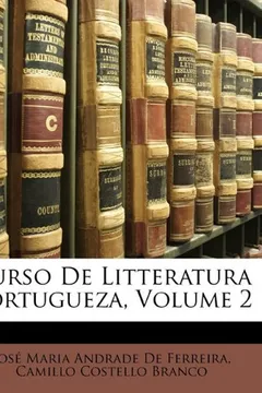 Livro Curso de Litteratura Portugueza, Volume 2 - Resumo, Resenha, PDF, etc.
