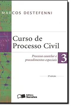 Livro Curso de Processo Civil. Processo Cautelar e Procedimentos Especiais - Volume 3 - Resumo, Resenha, PDF, etc.