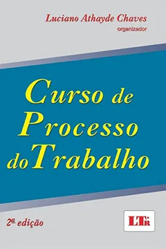 Livro Curso de Processo do Trabalho - Resumo, Resenha, PDF, etc.