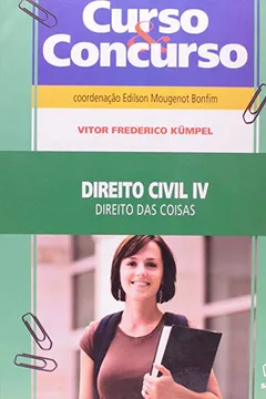Livro Curso e Concurso Direito Civil. Direito das Coisas - Volume 4 - Resumo, Resenha, PDF, etc.