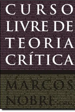 Livro Curso Livre de Teoria Crítica - Resumo, Resenha, PDF, etc.