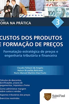 Livro Custos dos Produtos e Formação de Preços - Volume 3. Coleção Teoria na Prática - Resumo, Resenha, PDF, etc.