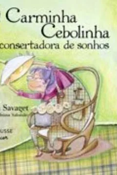 Livro D. Carminha Cebolinha - A Consertadora De Sonhos - Resumo, Resenha, PDF, etc.