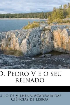 Livro D. Pedro V E O Seu Reinado - Resumo, Resenha, PDF, etc.