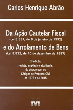 Livro Da Ação Cautelar Fiscal e do Arrolamento de Bens - Resumo, Resenha, PDF, etc.