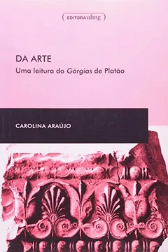 Livro Da Arte. Uma Leitura do Górgias de Platão - Resumo, Resenha, PDF, etc.
