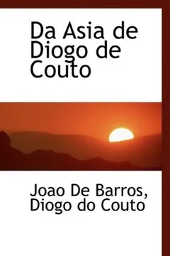 Livro Da Asia de Diogo de Couto - Resumo, Resenha, PDF, etc.