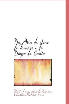 Livro Da Asia de Joao de Barros E de Diogo de Couto - Resumo, Resenha, PDF, etc.