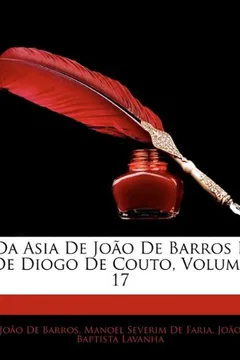 Livro Da Asia de Joao de Barros E de Diogo de Couto, Volume 17 - Resumo, Resenha, PDF, etc.