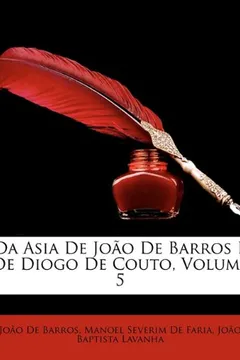 Livro Da Asia de Joao de Barros E de Diogo de Couto, Volume 5 - Resumo, Resenha, PDF, etc.