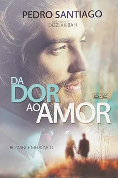 Livro Da Dor ao Amor - Resumo, Resenha, PDF, etc.