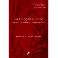 Livro Da Emoção à Lesão. Um Guia de Medicina Psicossomática - Resumo, Resenha, PDF, etc.