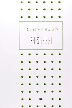 Livro Da Ervilha ao Piselli - Resumo, Resenha, PDF, etc.
