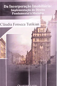 Capa do livro Da Incorporação Imobiliária. Implementação Do Direito Fundamental A Moradia