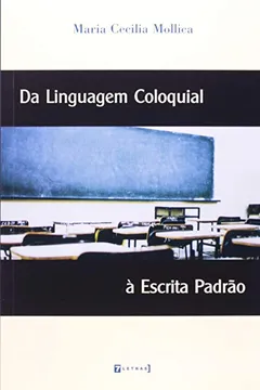 Capa do livro Da Linguagem Coloquial À Escrita Padrão
