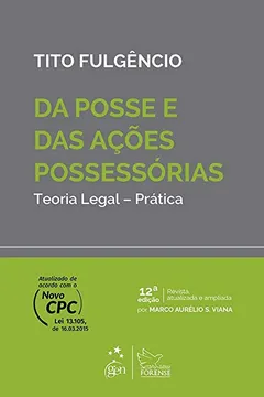 Livro Da Posse e das Ações Possessórias - Teoria Legal - Prática - Resumo, Resenha, PDF, etc.
