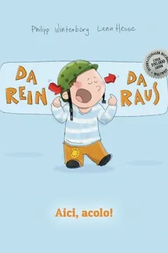 Livro Da Rein, Da Raus! Aici, Acolo!: Kinderbuch Deutsch-Rumanisch (Bilingual/Zweisprachig) - Resumo, Resenha, PDF, etc.