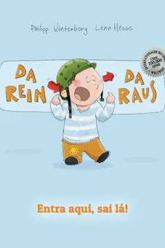 Livro Da Rein, Da Raus! Entra Aqui, Sai La!: Kinderbuch Deutsch-Portugiesisch (Brasilien) (Bilingual/Zweisprachig) - Resumo, Resenha, PDF, etc.