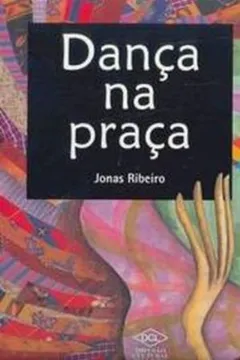 Livro Danca Na Praça - Resumo, Resenha, PDF, etc.