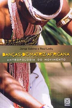 Livro Danças De Matriz Africana - Resumo, Resenha, PDF, etc.