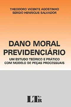 Livro Dano Moral Previdenciário. Um Estudo Teórico e Prático com Modelo de Peças Processuais - Resumo, Resenha, PDF, etc.