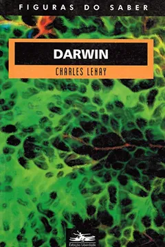 Livro Darwin - Coleção Figuras do Saber 7 - Resumo, Resenha, PDF, etc.