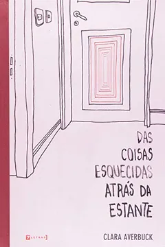 Livro Das Coisas Esquecidas Atras Da Estante - Resumo, Resenha, PDF, etc.