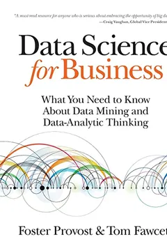 Livro Data Science for Business: What You Need to Know about Data Mining and Data-Analytic Thinking - Resumo, Resenha, PDF, etc.