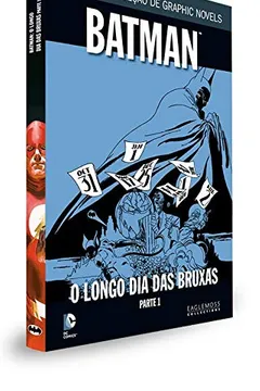 Livro DC Graphic Novels. Batman. O Longo Dia das Bruxas. Parte 1 - Resumo, Resenha, PDF, etc.