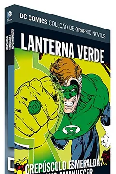 Livro DC Graphic Novels. Lanterna Verde. Crepúsculo Esmeralda. Novo Amanhecer - Resumo, Resenha, PDF, etc.