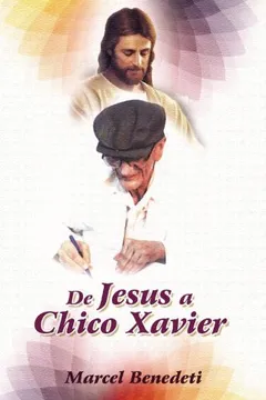 Livro De Jesus A Chico Xavier - Resumo, Resenha, PDF, etc.
