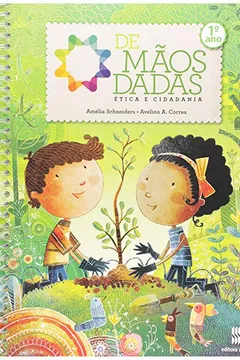 Capa do livro De Mãos Dadas. Ética E Cidadania. 1º Ano