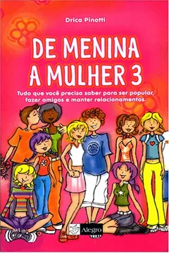 Livro De Menina A Mulher - V. 03 - Tudo O Que Voce Precisa Saber Para Ser Po - Resumo, Resenha, PDF, etc.
