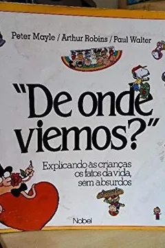 Capa do livro De Onde Viemos?: Exp as Criancas os Fatos Vid