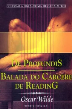 Livro De Profundis. Balada Do Carcere - Resumo, Resenha, PDF, etc.