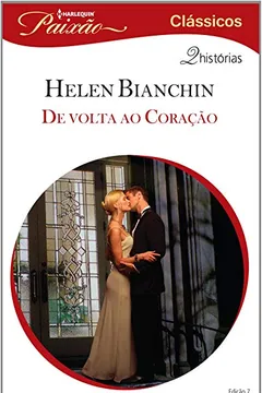 Livro De Volta ao Coração - Coleção Harlequin Paixão Clássicos. Número 7 - Resumo, Resenha, PDF, etc.