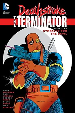 Livro Deathstroke: The Terminator Vol. 2: Sympathy for the Devil - Resumo, Resenha, PDF, etc.