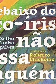 Livro Debaixo Do Arco-iris Nao Passa Ninguem - Coleção Mama Africa - Resumo, Resenha, PDF, etc.