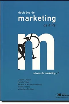 Livro Decisões de Marketing. Os 4 Ps - Volume 2 - Resumo, Resenha, PDF, etc.