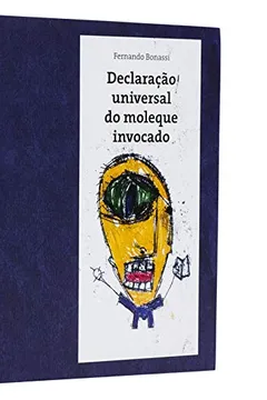 Livro Declaração Universal Do Moleque Invocado - Resumo, Resenha, PDF, etc.