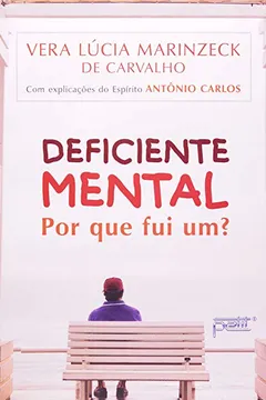 Livro Deficiente Mental. Por Que Fui Um? - Resumo, Resenha, PDF, etc.